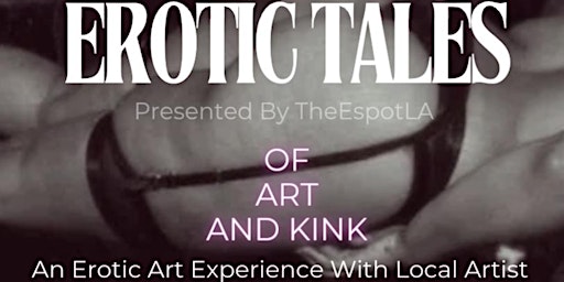 Primaire afbeelding van Tales of Art and Kink - An immersive artwork exibit.