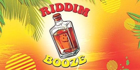 Riddim & Booze ***R&B*** Brunch
