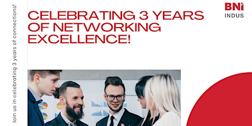 Imagen principal de BNI Indus 3 Year Anniversary : Join Our Referral Network !