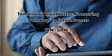 Tomorrow's Trailblazers: Pioneering Pathways to Future Success