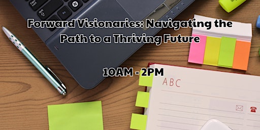 Forward Visionaries: Navigating the Path to a Thriving Future primary image