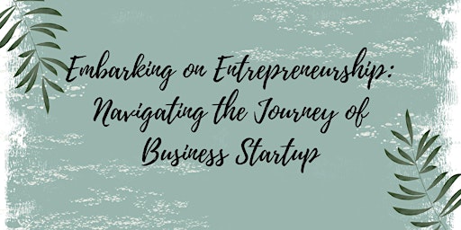Embarking on Entrepreneurship: Navigating the Journey of Business Startup primary image