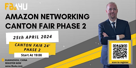 Hauptbild für Amazon Sellers Networking, Canton Fair, Phase 2, Thur 25th April FREE EVENT