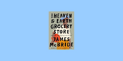 EPUB [DOWNLOAD] The Heaven & Earth Grocery Store BY James   McBride eBook D primary image