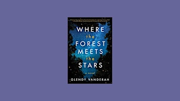 Hauptbild für [ePub] Download Where the Forest Meets the Stars BY Glendy Vanderah Pdf Dow