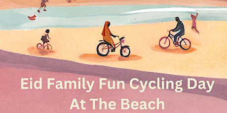 Eid Family Fun Cycling Day London - Southend - On - Sea