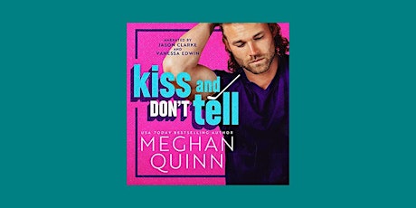 Download [PDF] Kiss and Don't Tell by Meghan Quinn ePub Download