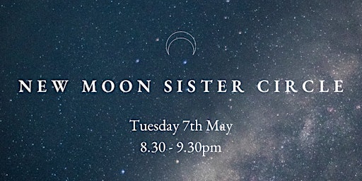 Imagem principal do evento New Moon Sister Circle (online) - May