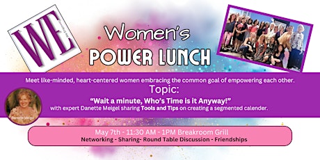Ladies Network  Power Lunch  - A Heart  Space Network	(May 7th- 11:30)