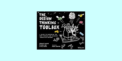 Primaire afbeelding van Download [ePub] The Design Thinking Toolbox: A Guide to Mastering the Most