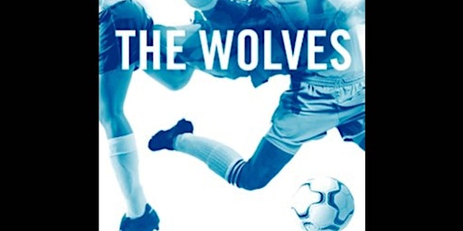 Hauptbild für The Wolves Play - Written By Sarah DeLappe (10/24)