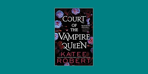 Imagem principal do evento download [Pdf] Court of the Vampire Queen BY Katee Robert Pdf Download