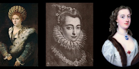 Women of Influence: Garden Makers & Art  Collectors of the European Courts