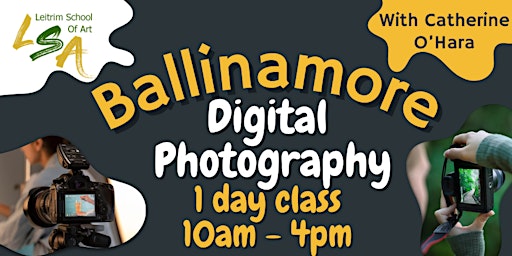 (B) Digital Photography for Beginners Saturday 8th June2024, 10am-4pm
