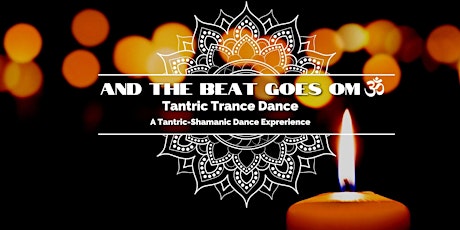 Hauptbild für TANTRIC TRANCE DANCE - a blindfolded Tantric-Shamanic Dance Process
