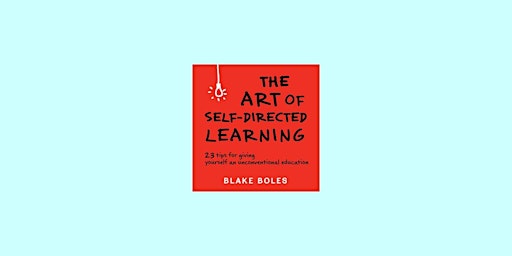 Hauptbild für DOWNLOAD [pdf]] The Art of Self-Directed Learning: 23 Tips for Giving Yours