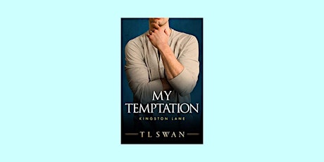 [Pdf] Download My Temptation (Kingston Lane, #1) BY T.L. Swan Free Download