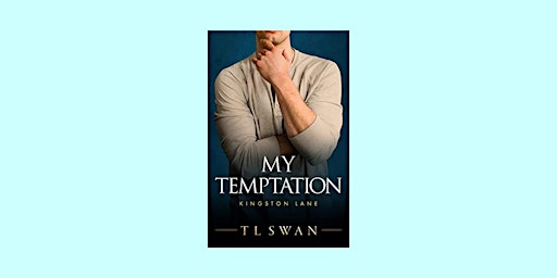 Imagem principal de [Pdf] Download My Temptation (Kingston Lane, #1) BY T.L. Swan Free Download
