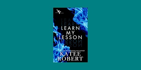 PDF [DOWNLOAD] Learn My Lesson (Wicked Villains, #2) BY Katee Robert ePub D