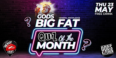 Gods Big Fat Quiz of the Month - General Knowledge