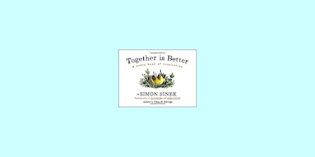 Download [EPUB] Together Is Better: A Little Book of Inspiration by Simon S
