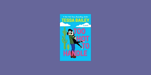 Primaire afbeelding van download [EPub] Too Hot to Handle (Romancing the Clarksons, #1) By Tessa Ba