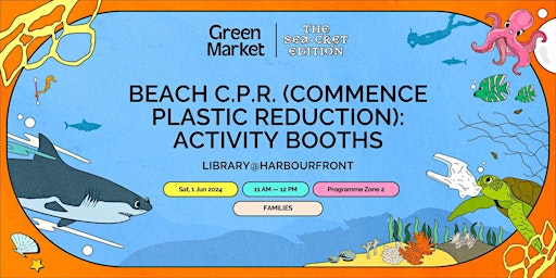 Imagem principal de Beach C.P.R. (Commence Plastic Reduction): Activity Booths | Green Market