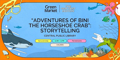 Imagem principal do evento "Adventures of Bini the Horseshoe Crab": Storytelling | Green Market