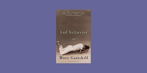 download [epub]] Bad Behavior BY Mary Gaitskill Free Download primary image