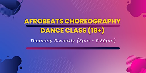 Afrobeats Choreography Dance Class FOR ADULTS! primary image