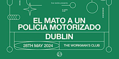 Imagem principal do evento El Mato a un Policia Motorizado live in Dublin