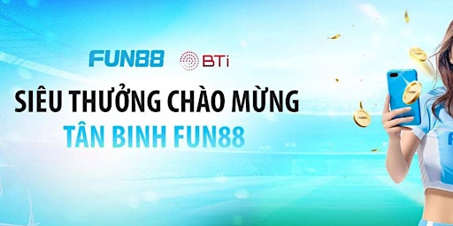 Imagem principal do evento Khám Phá Fun88: Thiên Đường Giải Trí Đích Thực Cho Game Thủ