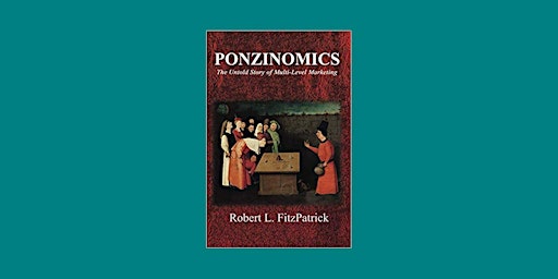 Hauptbild für Download [Pdf] Ponzinomics: The Untold Story of Multi-Level Marketing by Ro