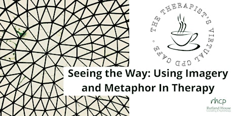 Seeing The Way: Using Imagery and Metaphor in Therapy