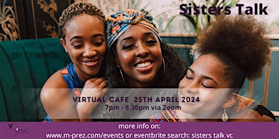 Hauptbild für Sisters Talk Virtual Cafe 25th April 24
