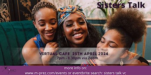 Immagine principale di Sisters Talk Virtual Cafe 25th April 24 