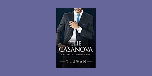 DOWNLOAD [PDF] The Casanova (Miles High Club, #3) BY T.L. Swan eBook Downlo primary image