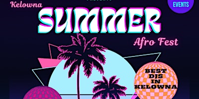 Immagine principale di Kelowna Summer Afro Fest 2024 
