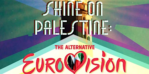 Hauptbild für Shine on Palestine: The Alternative Eurovision - AXIS Ballymun
