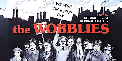 "The Wobblies" The Industrial Workers of the World documentary primary image