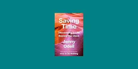 DOWNLOAD [PDF]] Saving Time: Discovering a Life Beyond the Clock by Jenny O