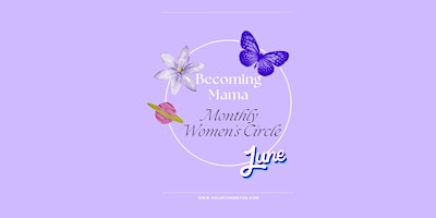Primaire afbeelding van Becoming Mama Women's Circle - June