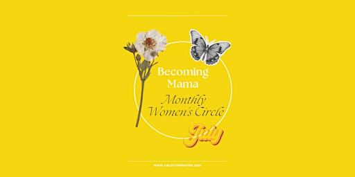 Primaire afbeelding van Becoming Mama Women's Circle - July