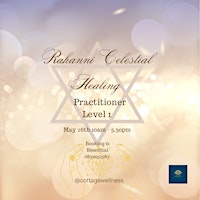Rahanni Celestial Healing Practitioner Level 1 primary image