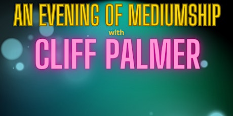 Evening of Clairvoyance & Mediumship - with Cliff Palmer