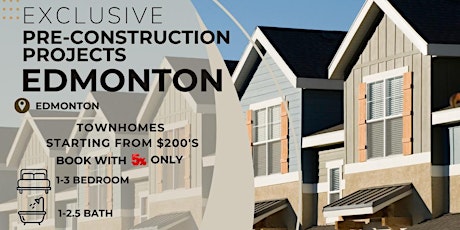 Exclusive  Weekend Sales Event - Edmonton Preconstruction Projects - Multiple Sites