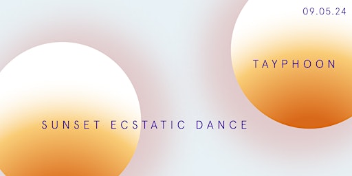 Primaire afbeelding van SUNSET DANCE // TAYPHOON // ECSTATIC DANCE BRIGHTON