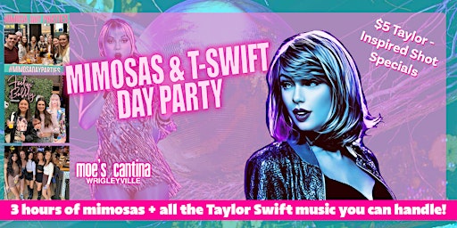 Primaire afbeelding van Mimosas & T-Swift Day Party at Moe's Wrigley - Includes 3 Hours of Mimosas!