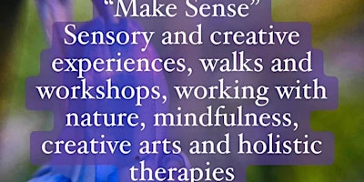 Primaire afbeelding van Make : Sense  - nature, creativity and wellbeing