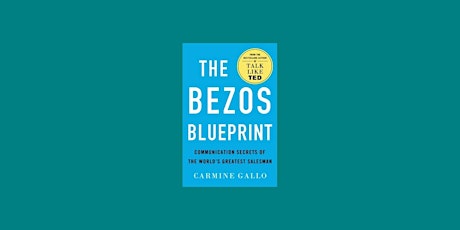 DOWNLOAD [PDF]] The Bezos Blueprint: Communication Secrets of the World's G